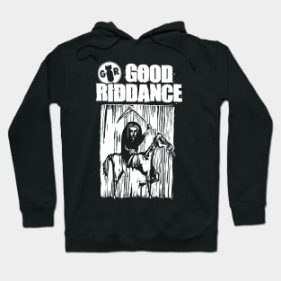 Good Riddance Hoodie